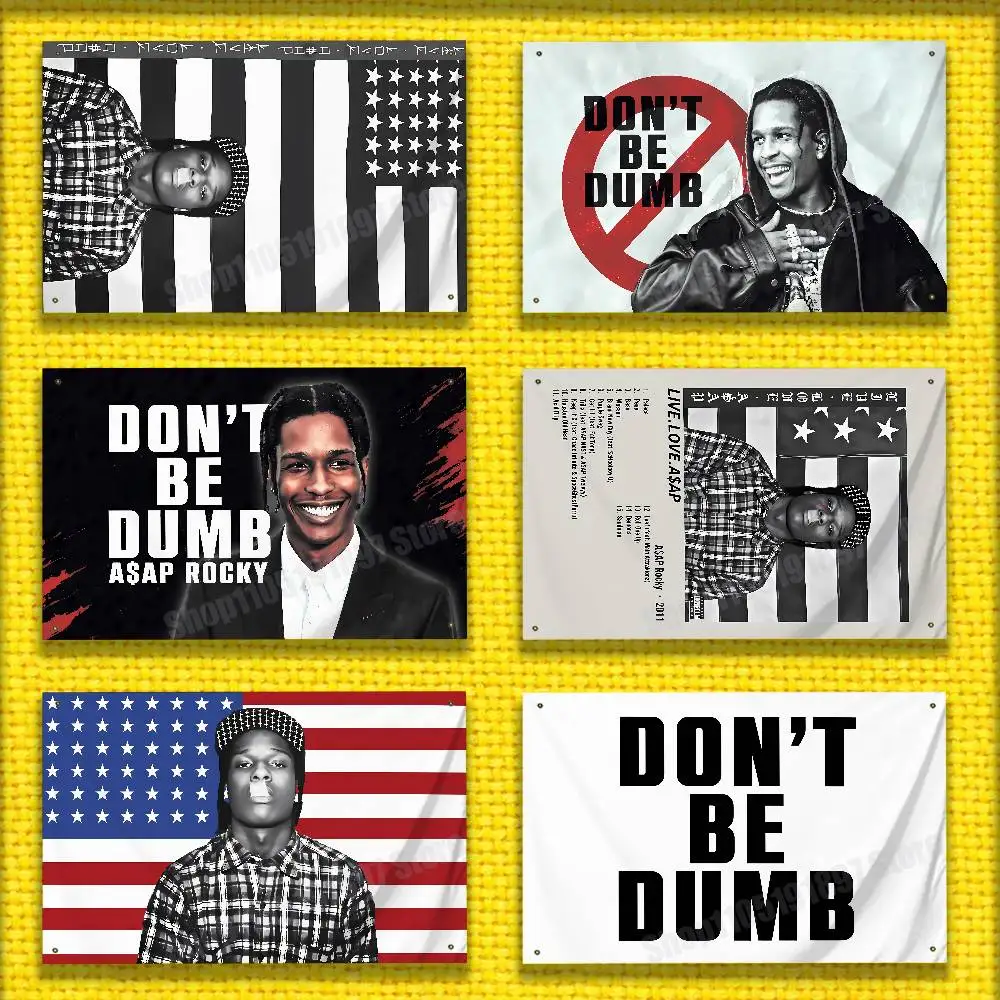 Long Live Love A-ASAP Rocky Dont Be Dumb Flag For 50*70cm 60*90cm 60*110cm 80*120cm 100*150cm 150*200cm Camp Banner Tapestry