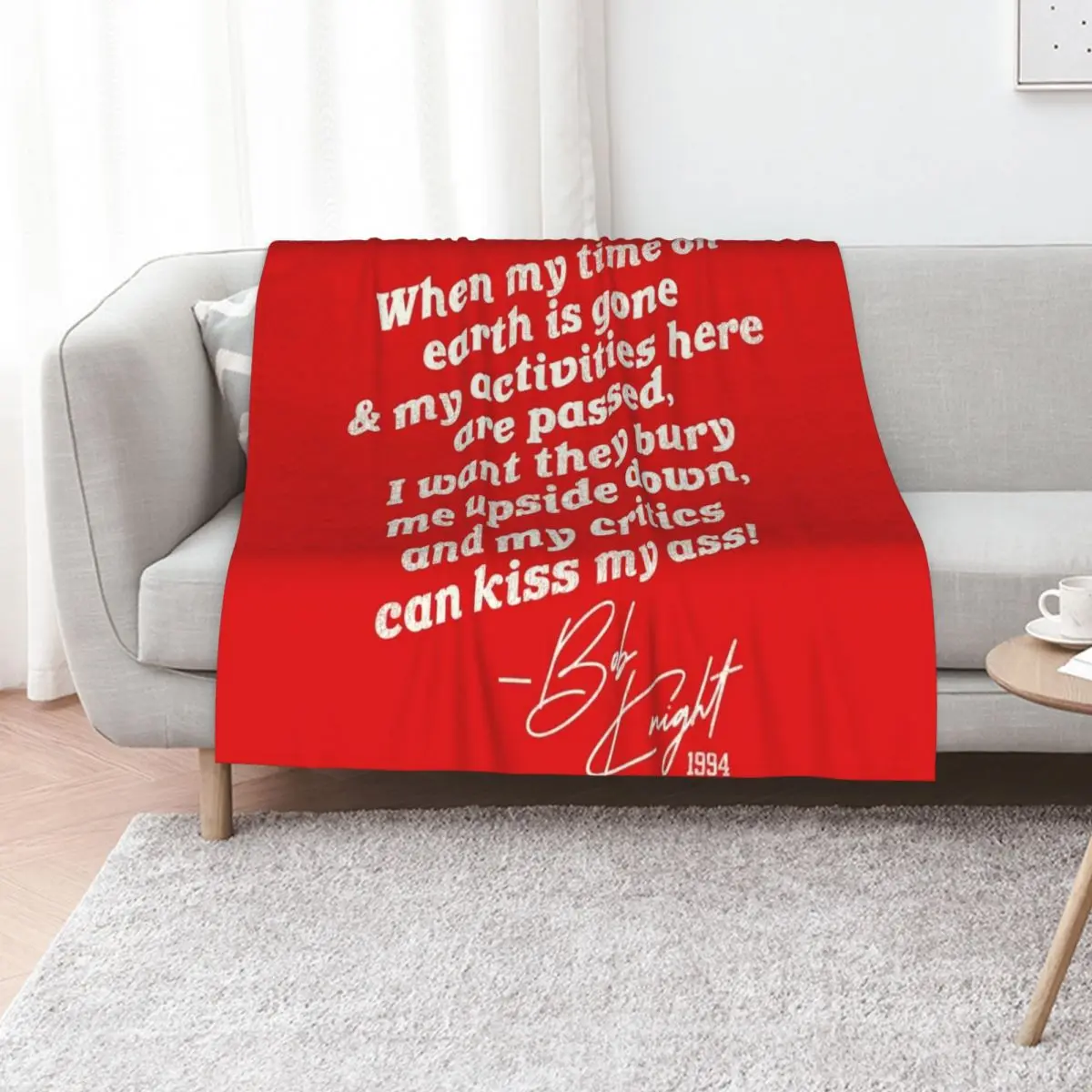 Bobby Knight Bury Me Upside Down... Throw Blanket Stylish Warm Blanket for Living Room Bedroom