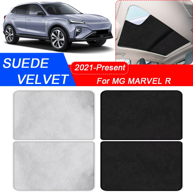 

For MG MARVEL R 2021-Present Car Suede Fabric Electrostatic Adsorption Sunroof Sunshade Heat Insulation Interior Auto Accessory