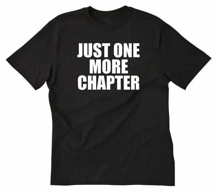 Just One More Chapter T-shirt Funny Reading Reader Book Lover Tee Shirt Gift