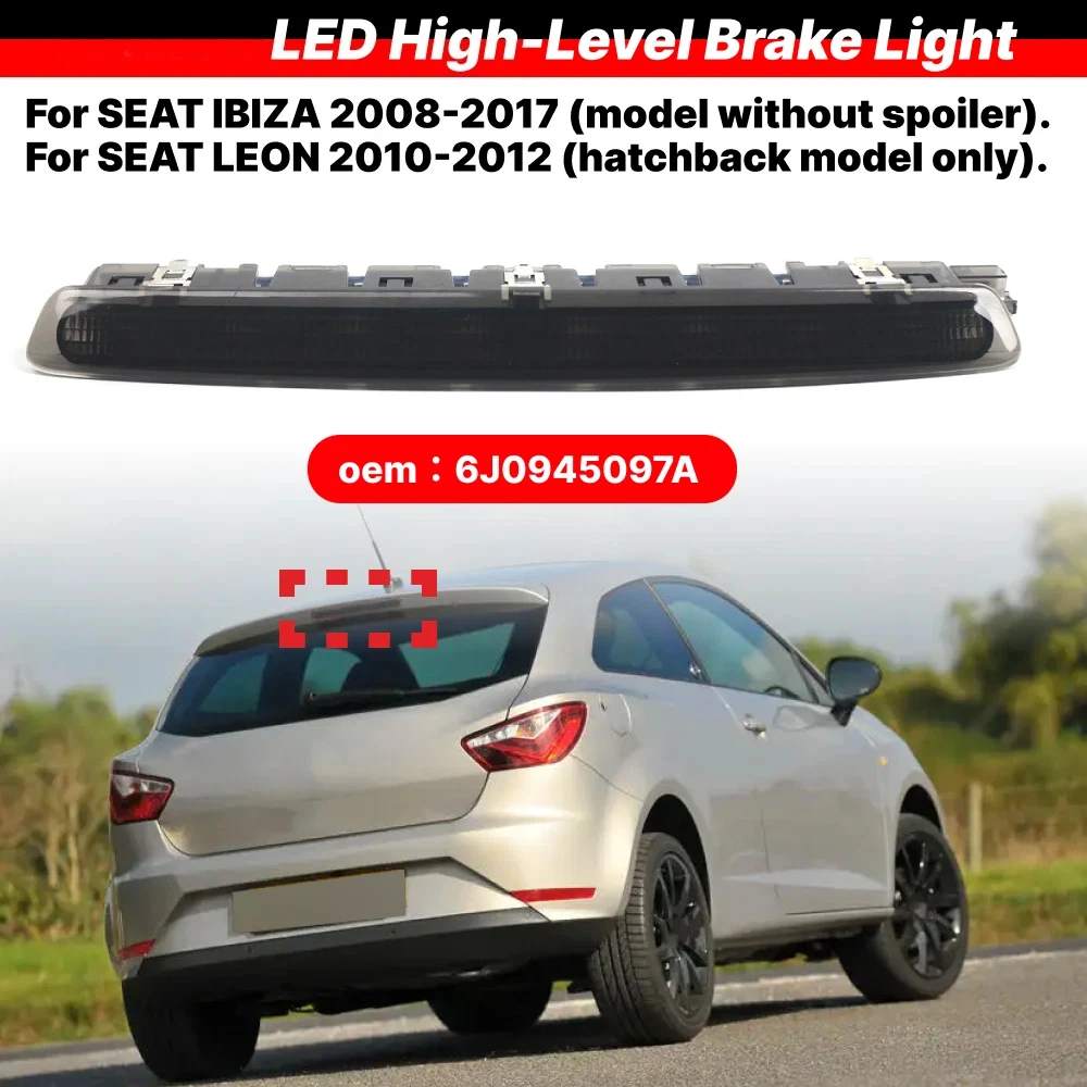 6J0945097B 6J0945097A For Seat Ibiza 2008-2017 Leon 2010-2012 Red/Black Lens Rear High Level Third 3rd LED Brake Stop Light Lamp