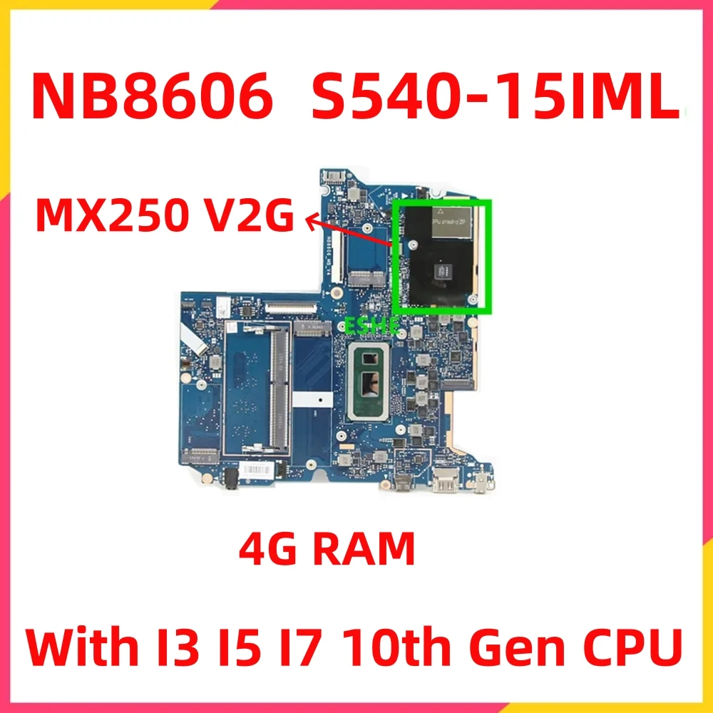 

NB8606 For Lenovo ideapad S540-15IML Laptop Motherboard With CPU I3-10110U I5-10210U I7-10510U GPU MX250 2G RAM 4G 5B20S43000