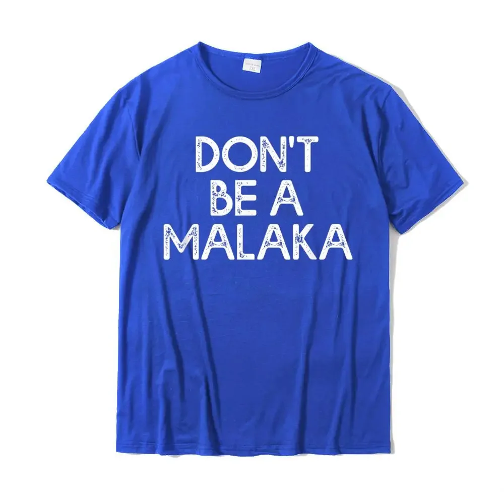 Dont Be A Malaka Funny Greek Gift Greece T-Shirt New Arrival Men Tops Shirt Printed T Shirts Cotton Summer Fashion Streetwear