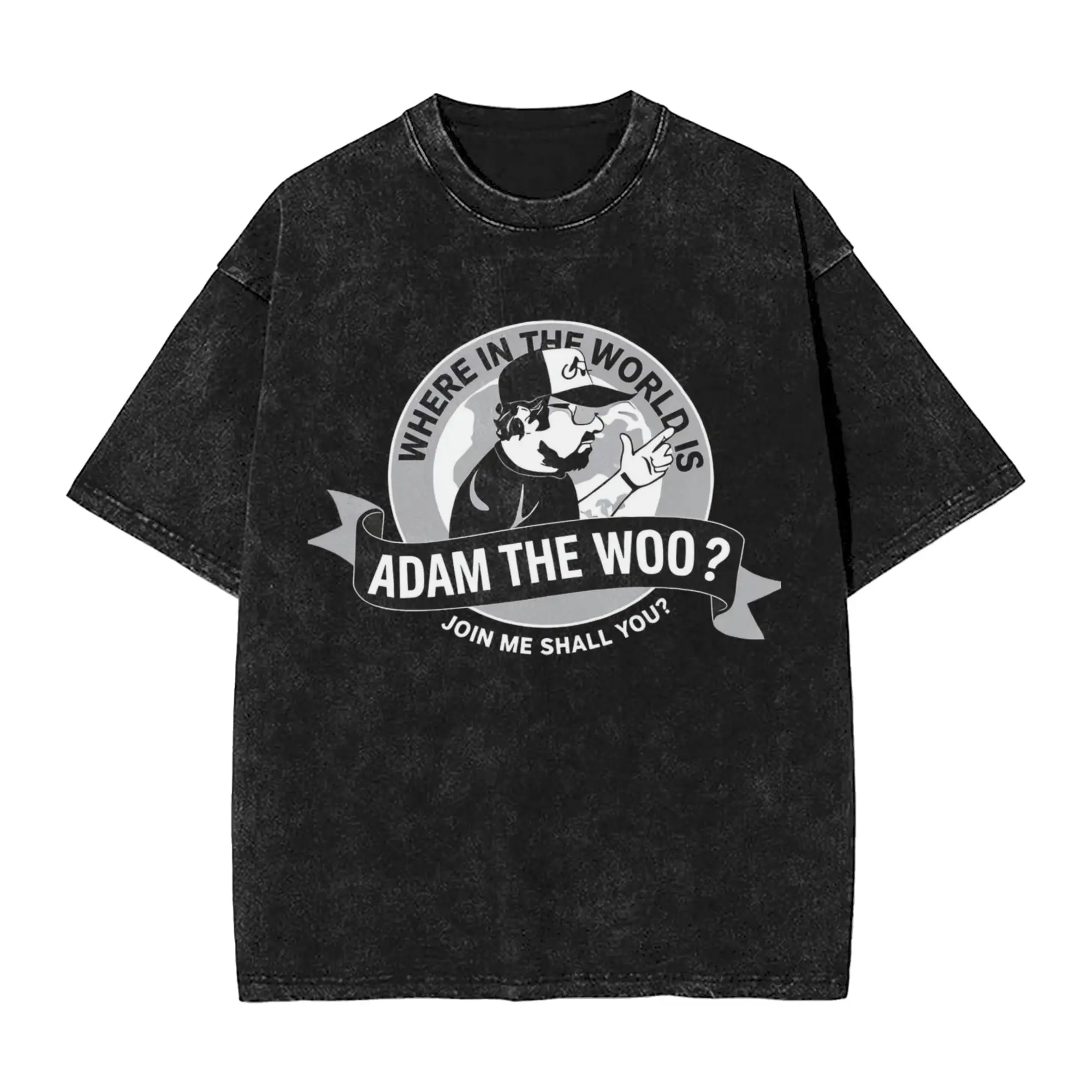 Adam The Woo Where In The World Is T-Shirt Hippie T Shirts Short Sleeve Vintage Tshirt Summer Cotton Breathable Oversize Clothes