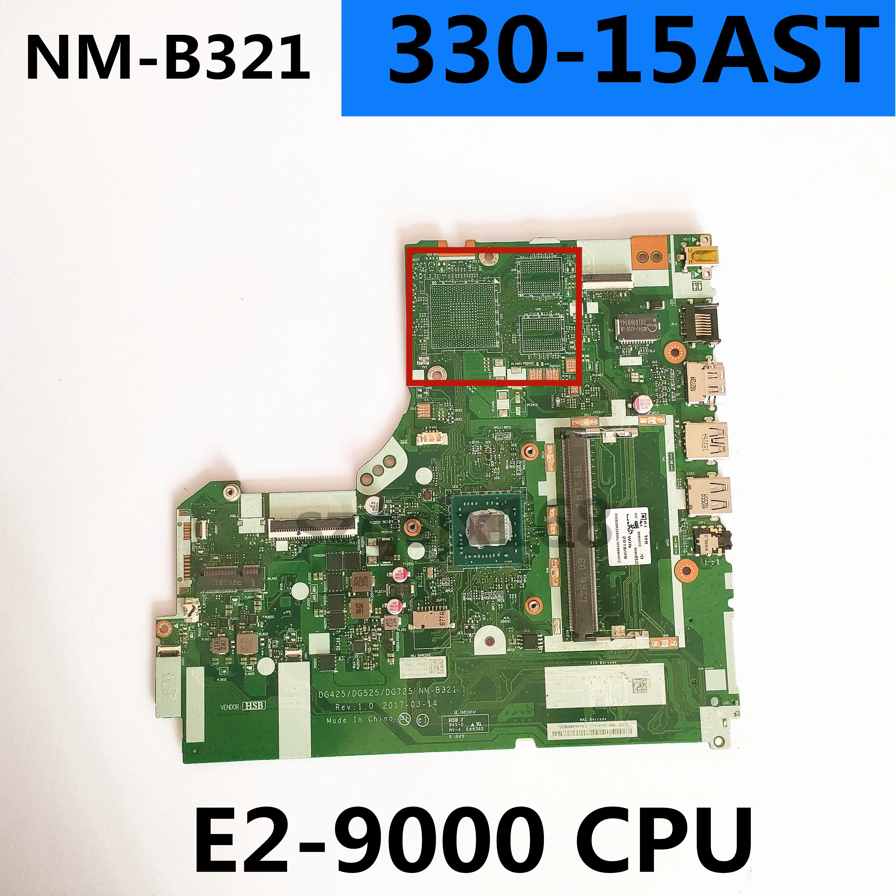 

Материнская плата для ноутбука Lenovo 330-15AST DG425 DG525 DG725 NM-B321 E2-9000, тест процессора, ок