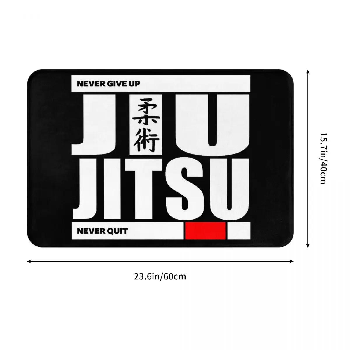 Jiu Jitsu - Never Give Up Never Quit Doormat Cushion Carpet Rug Kitchen Entrance Home Floor Mat for Bedroom Footpad Mats