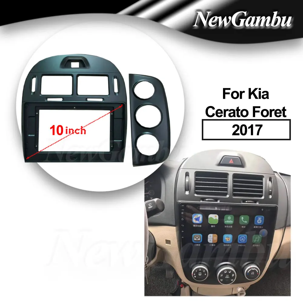 

10 inch For Kia Cerato Foret 2017 Frame Audio Adaptor Dash Trim Kits Facia Panel Radio Player screen 2 Din