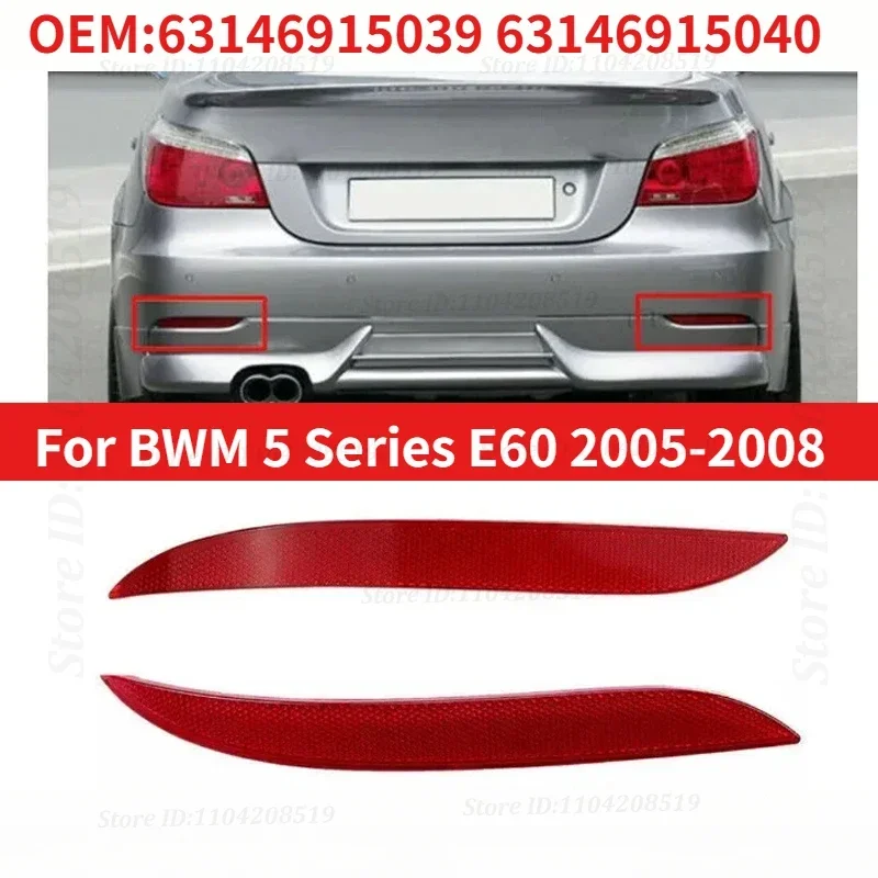 For BMW 5 Series E60 2005-2008 Bumper Rear Reflector Tail Light rear side light rear bar lights 63146915039 63146915040