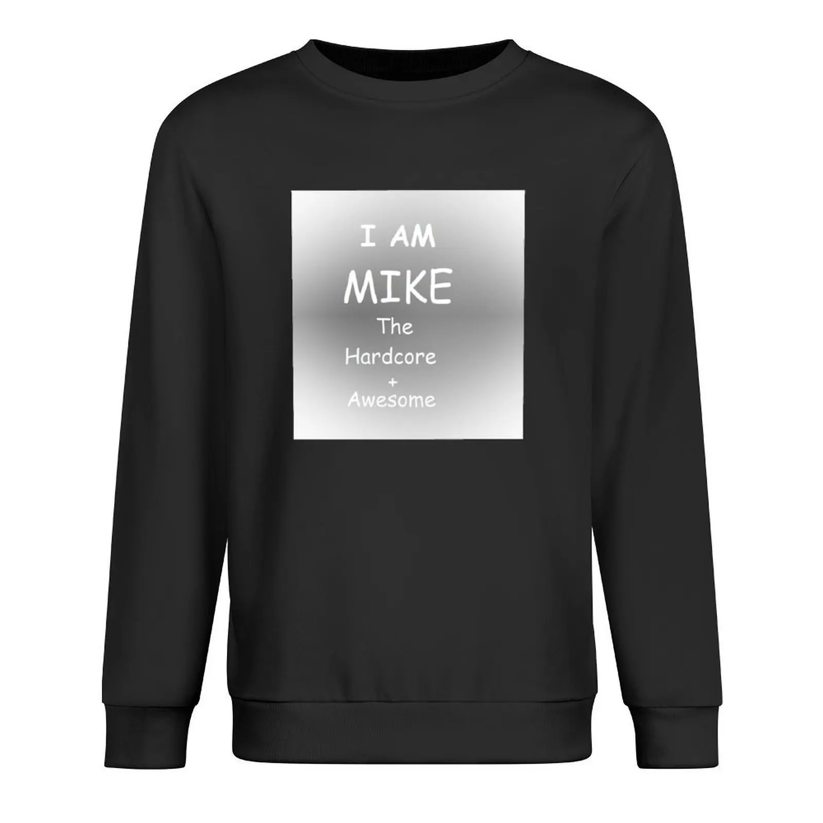 

Mike and Melissa -- I AM MIKE The Hardcore + Awesome Pullover men's clothes korean clothes new in hoodies & sweat-shirt