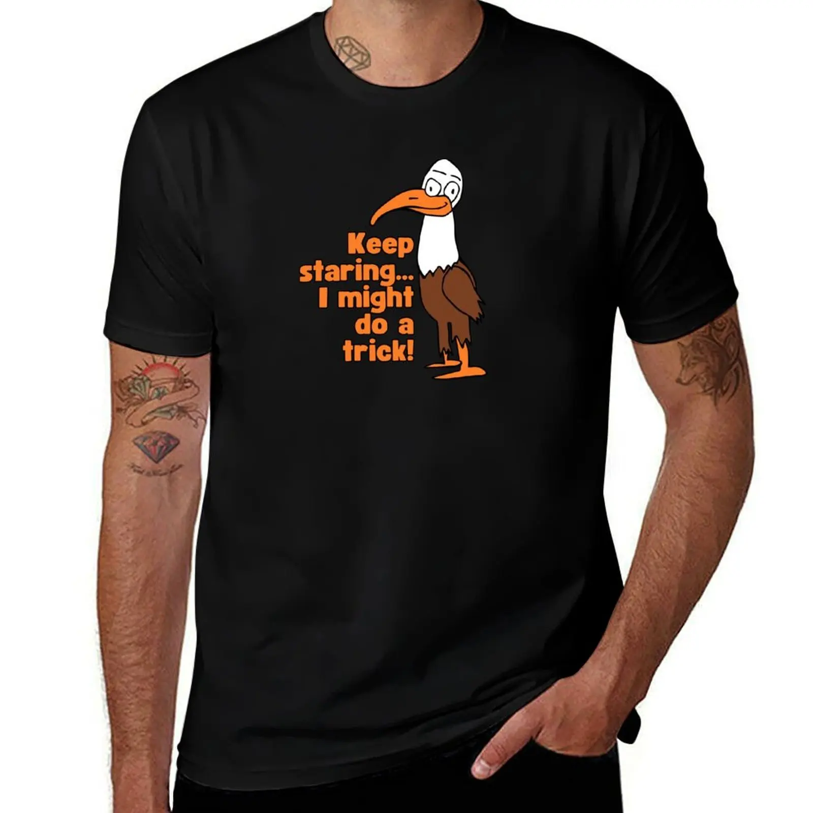 Smiling Eagle Keep staring... I might do a trick! by Everything Eli T-Shirt Luxury man heavyweight t shirts for men