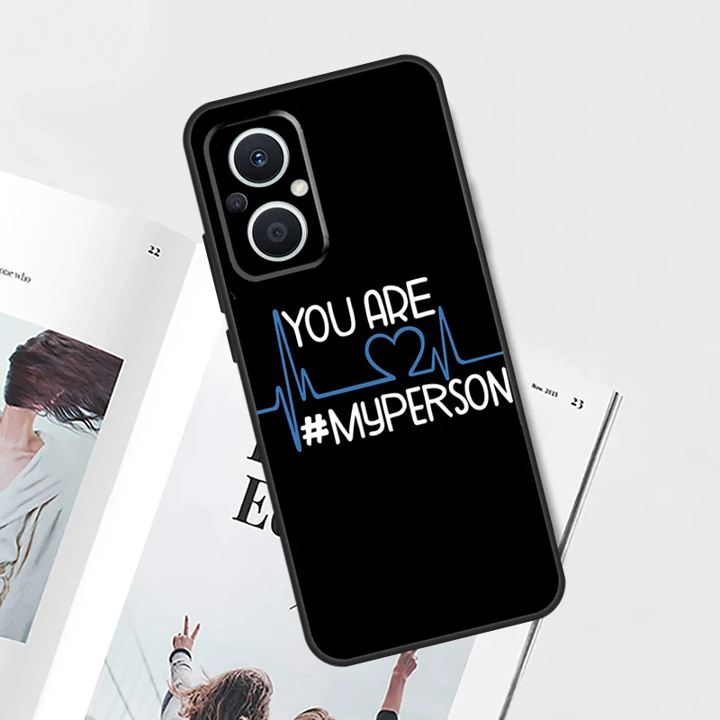 Greys Anatomy You are my person Case For OPPO Reno 10 8 Pro 4Z 5Z 4 5 6 7 Lite 8T OPPO Find X5 Lite X6 Pro X3 X2 Neo Cover