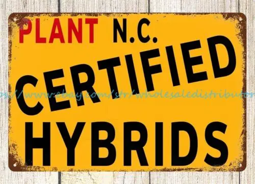 reproductions Plant NC Certified Hybrids seed farm barnyard metal tin sign