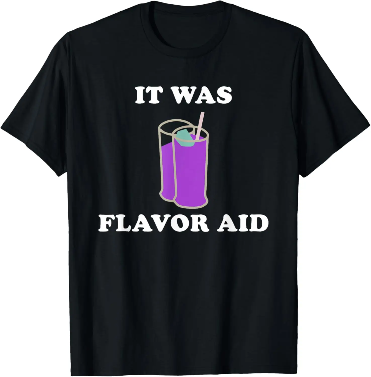 

Забавная футболка It Was Flavor Aid