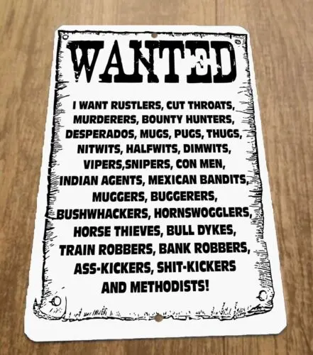 Wanted Rustlers Cut Throats Murderers  Bounty Hunters Thugs 8x12 Metal Wall Sign