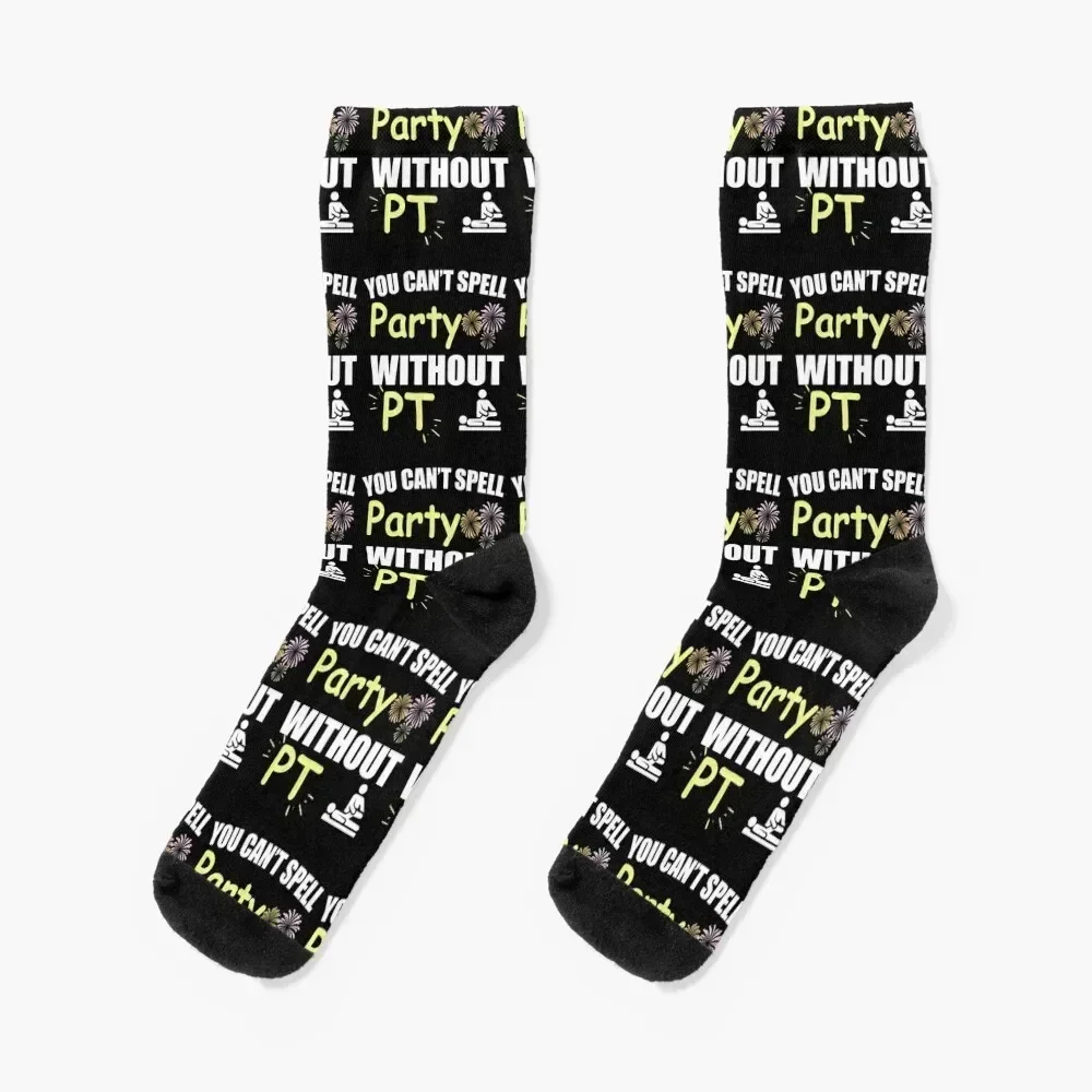 

Physical Therapist You Can't Spell Party Without PT Socks with print Soccer anti slip football funny sock Socks Men's Women's