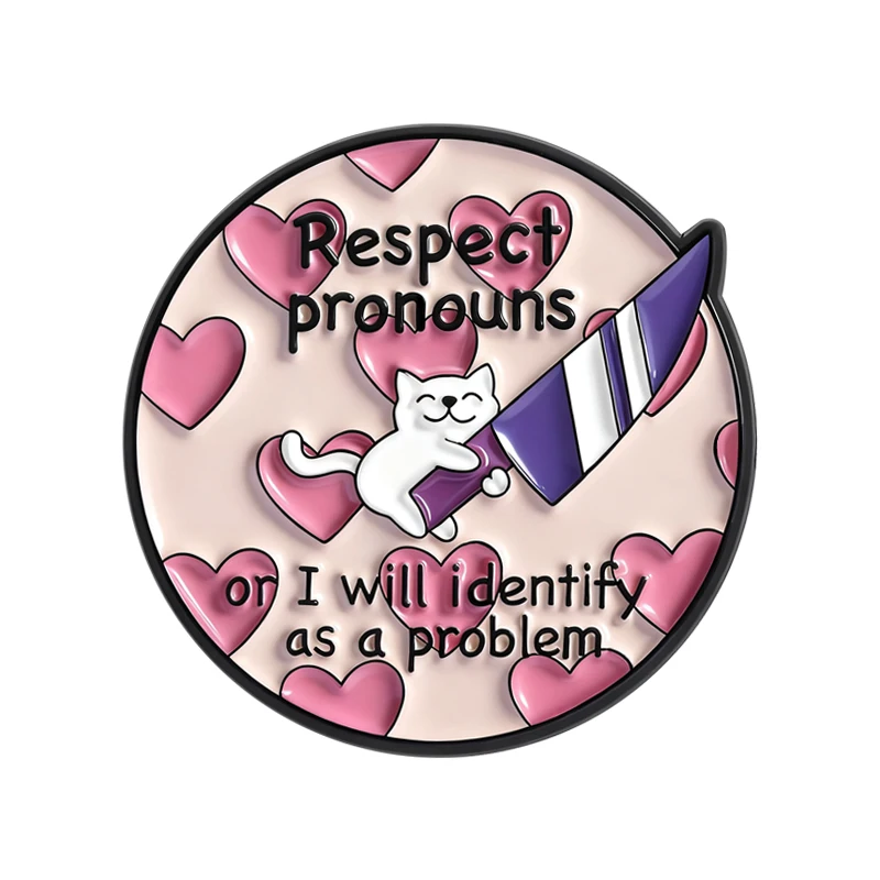 

Respect Pronouns Or I Will Identify As a Problem Brooch Enamel Pin Cartoon Cute Cat With Knife Brooches Lapel Badge Jewelry Gift