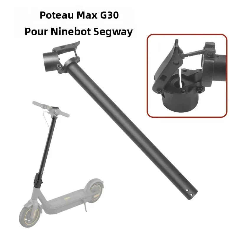 Poteau pliable Max G30 pour trottinette électrique Segway Ninebot, tige fixe avec base, support avant, accessoires, pièce de trottinette