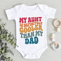 Baby Boy Girl Romper Cotton Short Sleeve Letter Print My Aunt Is Definitely Gooler Than My Dad Jumpsuit Infant Newborn Bodysuit