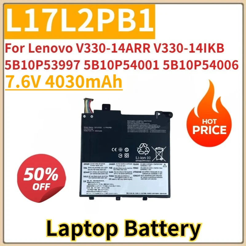 

New Replacement Laptop Battery 7.6V 4030mAh L17L2PB1 For Lenovo V330-14ARR V330-14IKB 5B10P53997 5B10P54001 5B10P54006 L17M2PB1