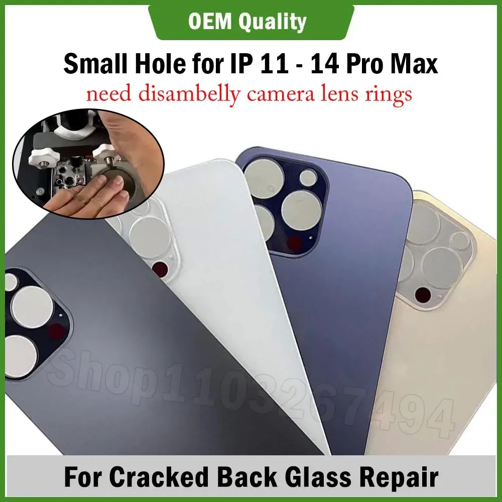 Small Hole Back Glass Replacement (need disassembly camera rings) for 15 14 13 12 Pro Max Broken Rear Back Cover Repair