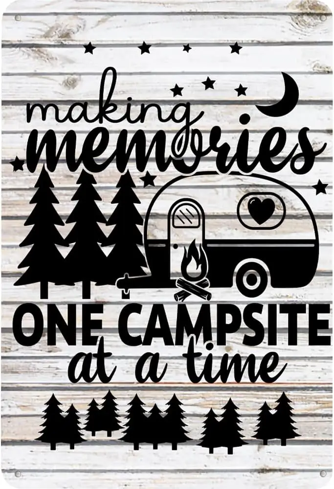 Funny Making Memories One Campsite at a Time Metal Tin Sign Wall Decor Farmhouse Rustic Camping Signs for Home Garage Men Cave Y