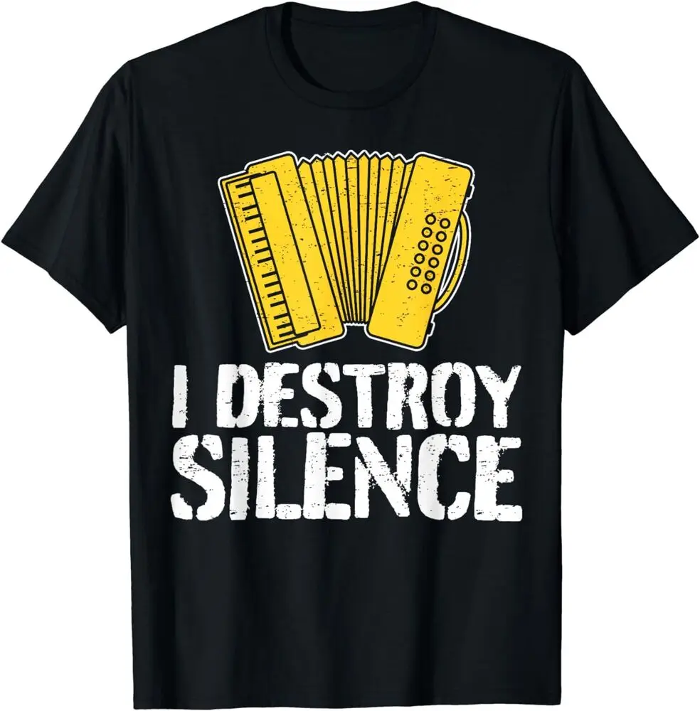 I Destroy Silence Accordionist Accordion Player Accordion T-Shirt High Quality 100%Cotton Short Sleeve