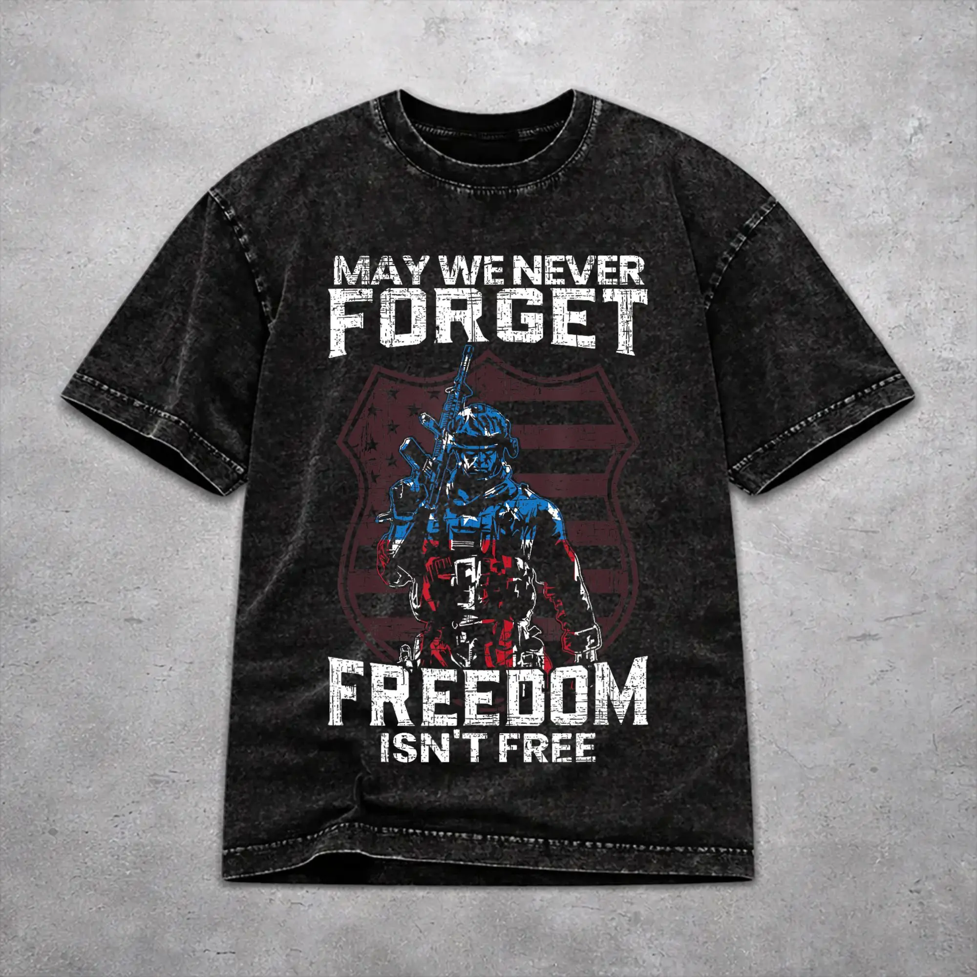 Fashion Men Women May We Never Forget Freedom Isn't Free Tee Shirt Cotton Washed  T Shirts Clothing