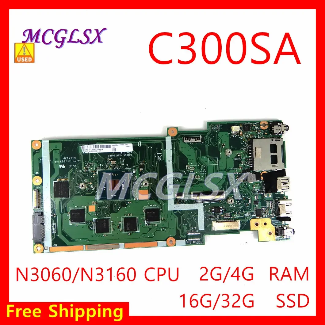 C300SA Motherboard N3060/N3160 CPU 2G/4G RAM 16G/32G/64G SSD For Asus Chromebook C300 C300S C300SA Laotop Mainboard Used