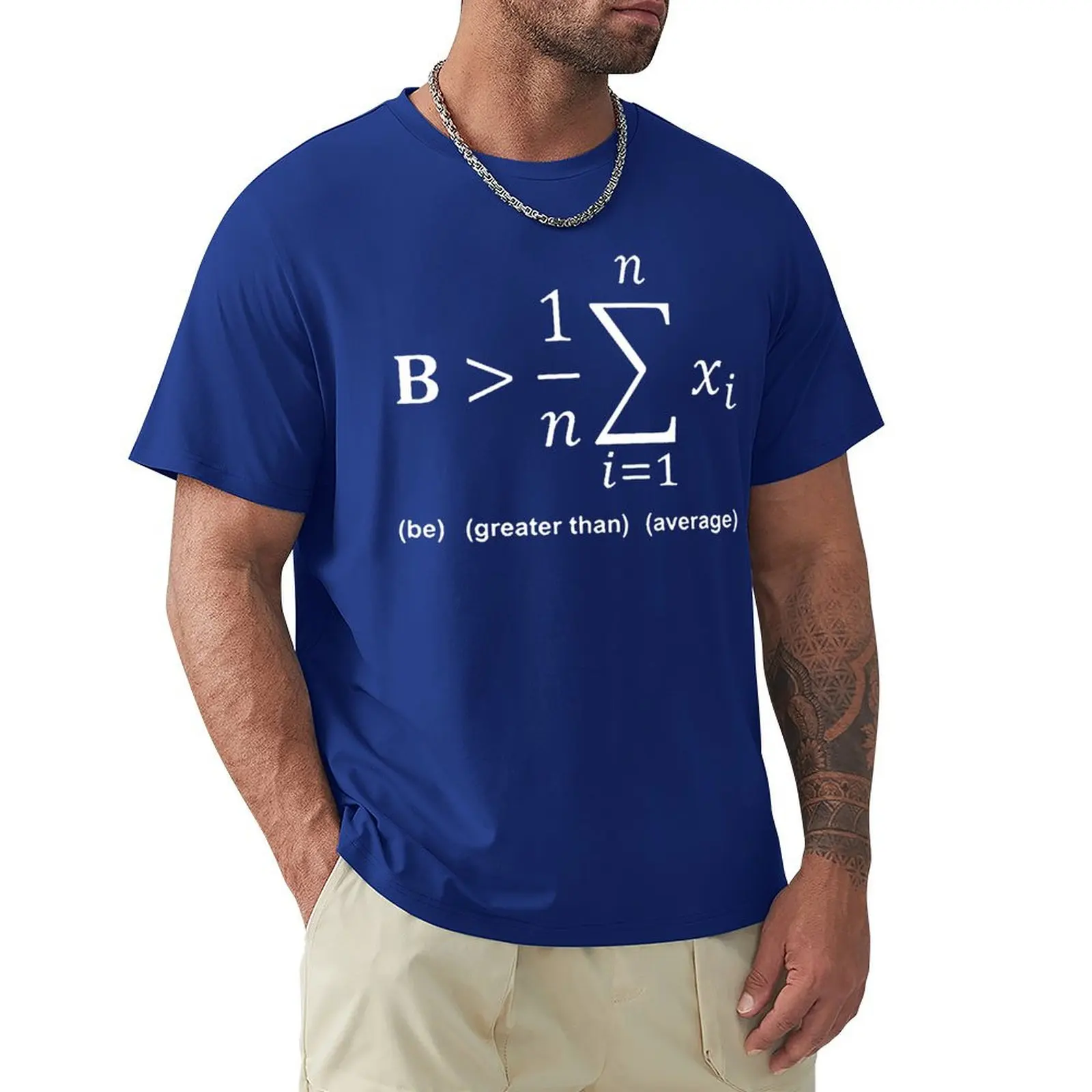 

Math Be Greater Than Average Birthday Funny Unisex Graphic Fashion New Cotton Short Sleeve T Shirts O-Neck Harajuku T-shirt