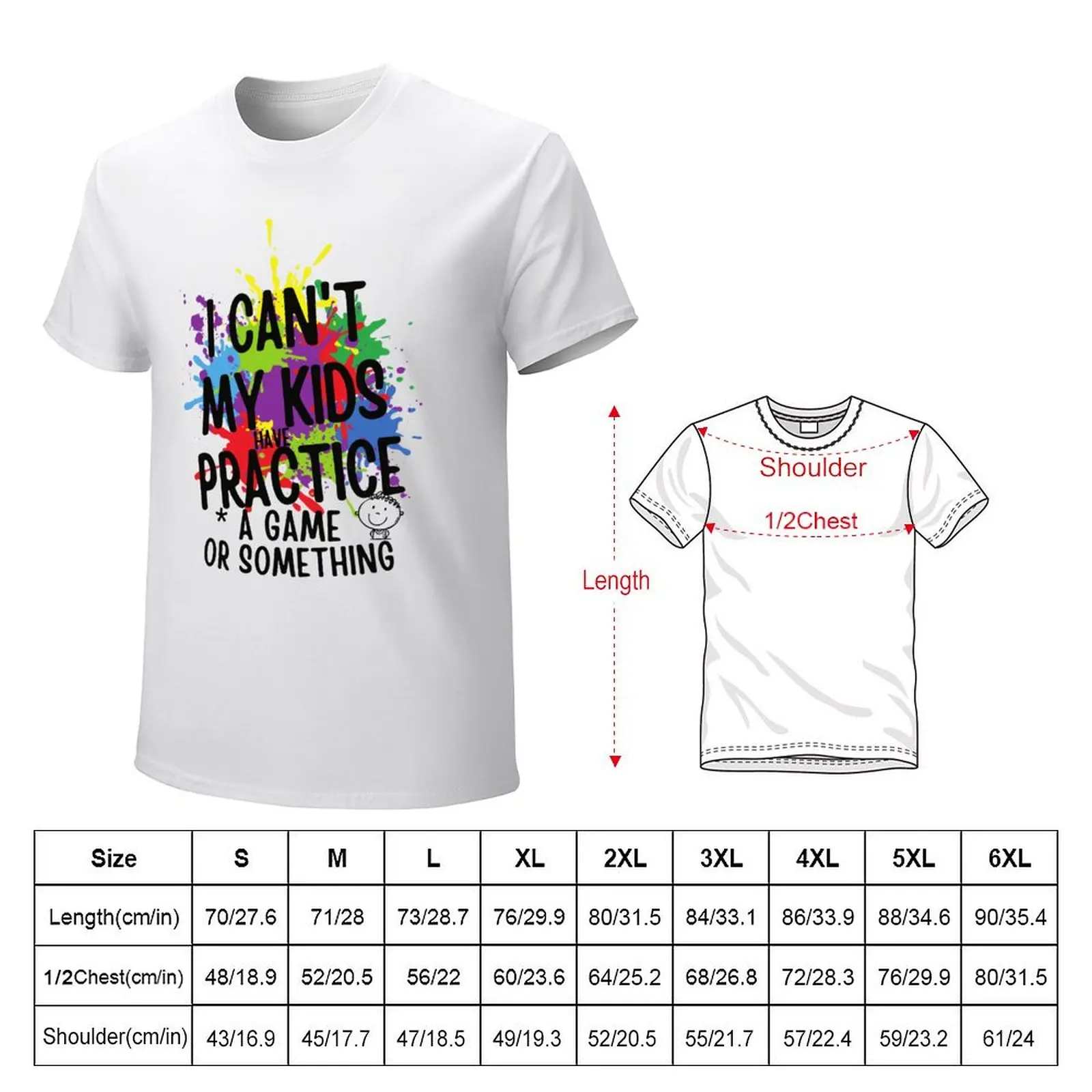 I Cant My Kids Have Practice A Game Or Something, Funny Sports Mom T-Shirt T-Shirt anime clothes mens vintage t shirts