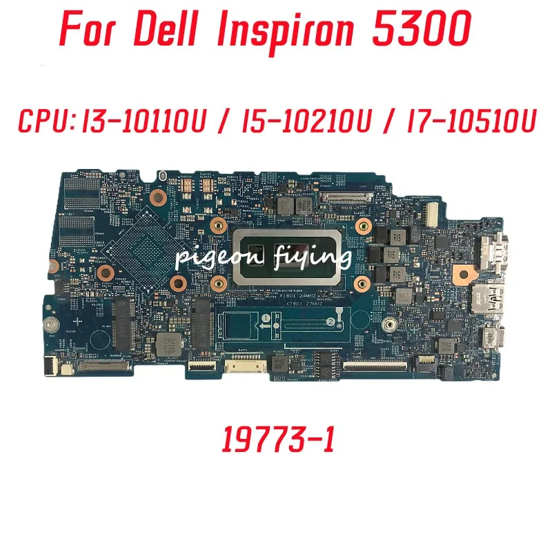 

19773-1 Mainboard For Dell Inspiron 5300 Laptop Motherboard CPU: I3-10110U / I5-10210U / I7-10510U 100% Tested Fully OK