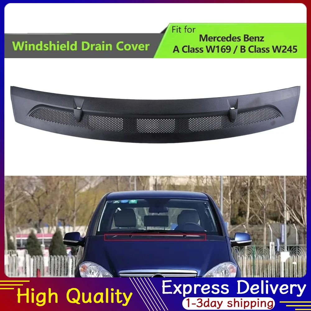 

Car Front Windshield Hood Water Drain Cover for Mercedes Benz A Class W169 B Class W245 A1698360018