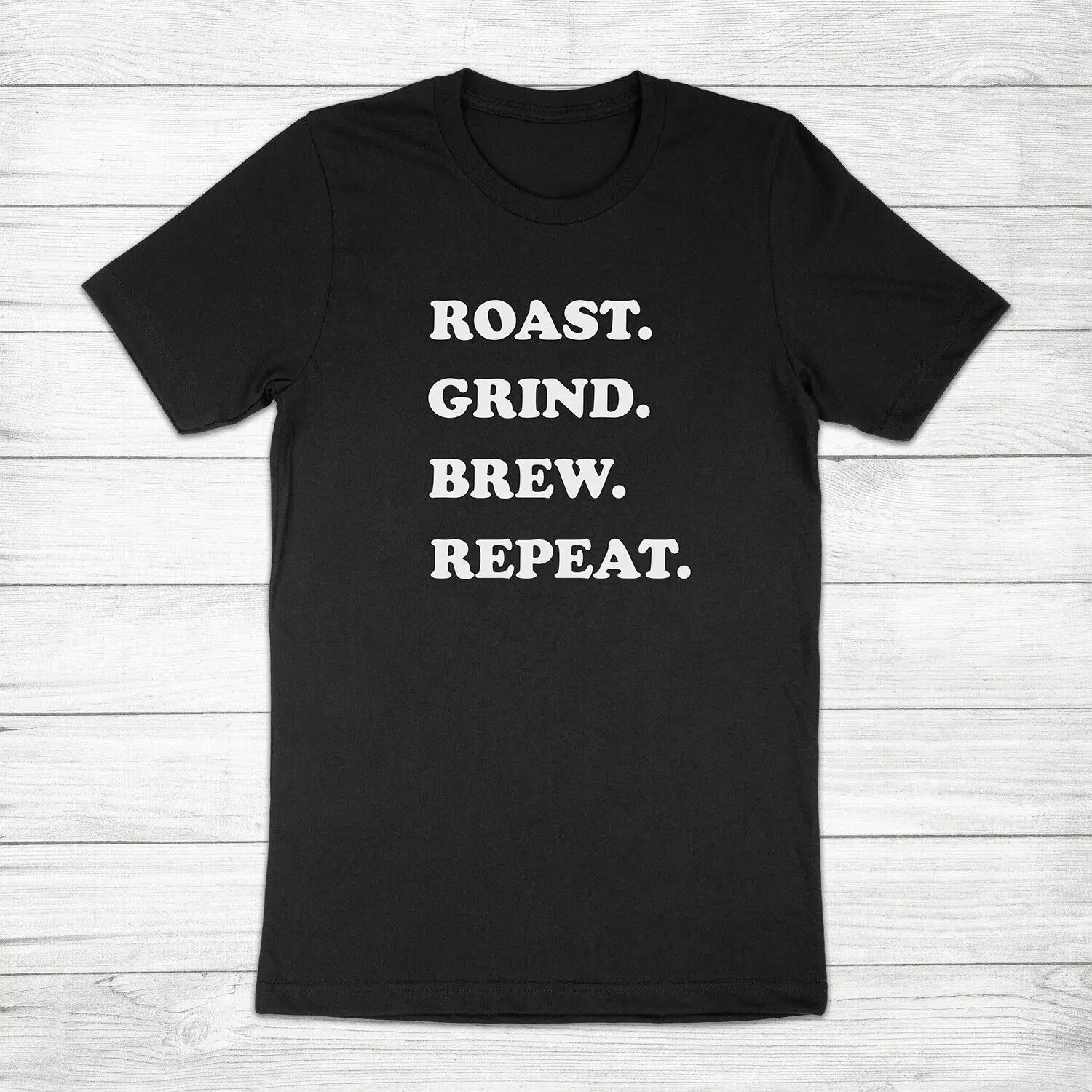 Roast Grind Brew Repeat Barista Gift Coffee Lover Caffeine Addict Tee T-Shirt