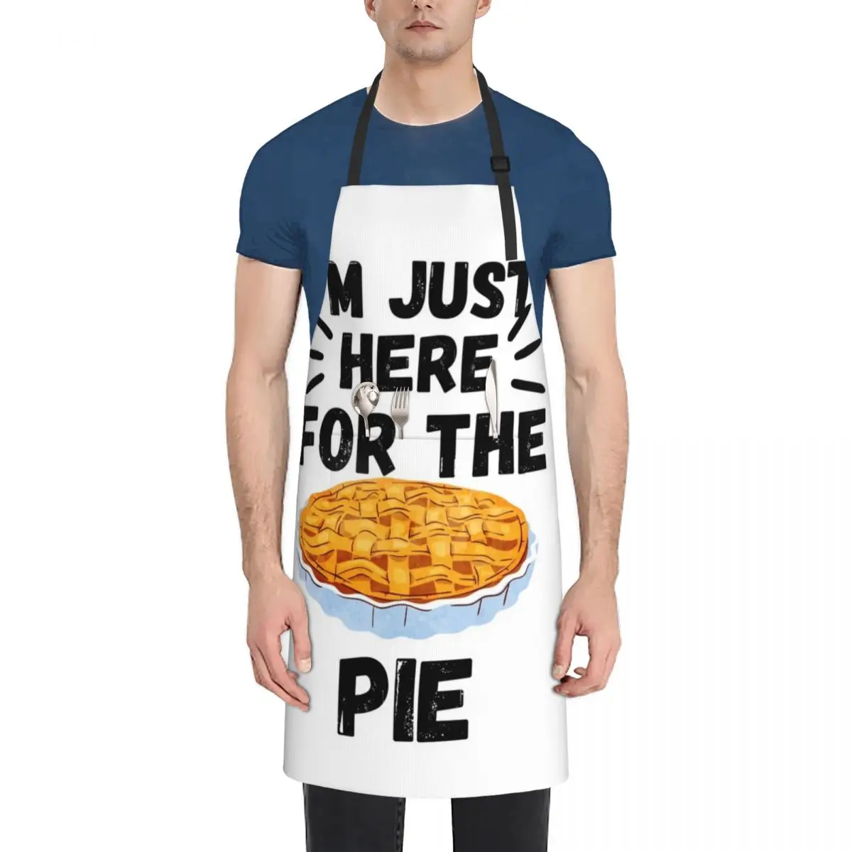 

I’m Just Here For the Pie ,Funny shirt Apron Chef jacket men Women's Kitchen Supplies Apron