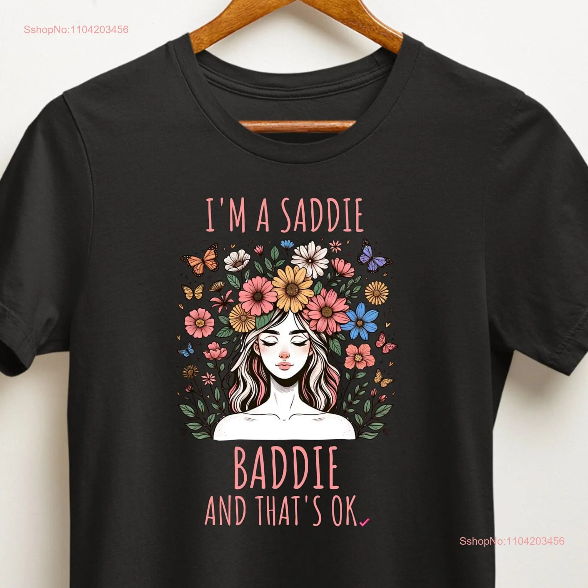 Mental Health Awareness T Shirt 'I'm a Saddie Baddie' Comfort Fit Supportive Self Love Message Thoughtful Wellness