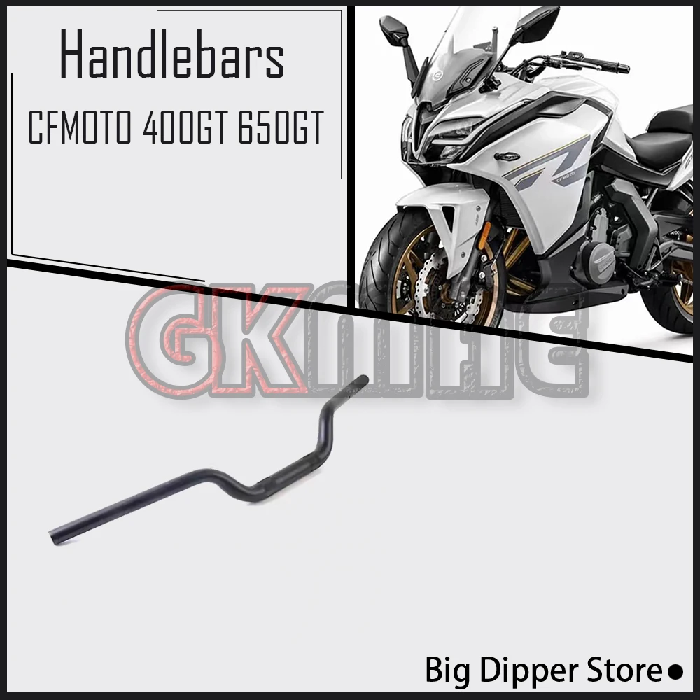 For CFMOTO 400GT 650GT GT 400 650 Motorcycle Original Handlebar Tube Handlebars Fit CF400-5 CF650-8