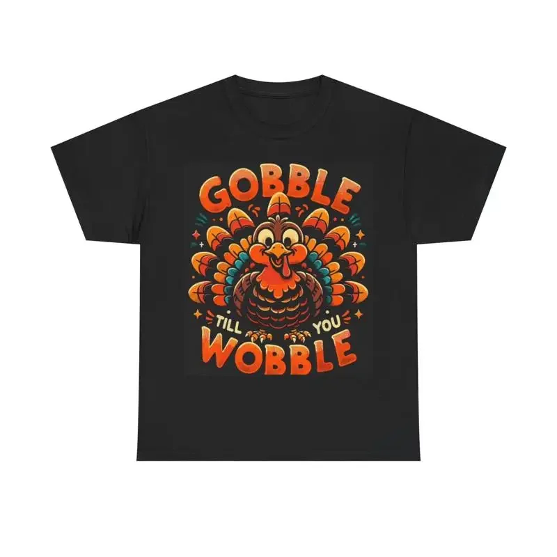 Gobble T Shirt Turkey Thanksgiving Cute Fall Heavy Cotton