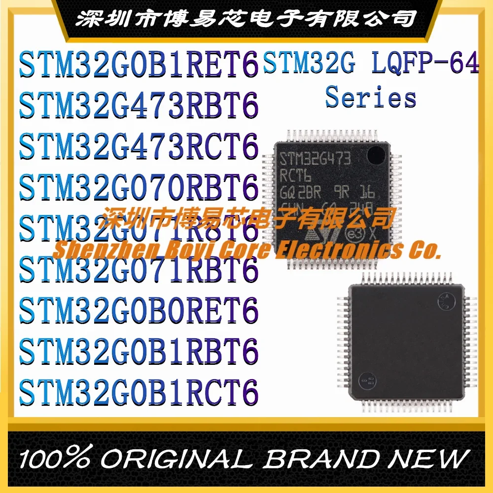 STM32G0B1RET6 STM32G473RBT6 STM32G473RCT6 STM32G070RBT6 STM32G071R8T6 STM32G071RBT6 STM32G0B0RET6 STM32G0B1RBT6 STM32G0B1RCT6 64