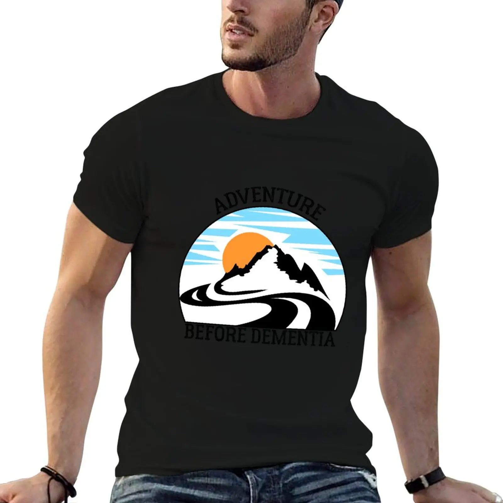 

Adventure before Dementia T-Shirt baggy shirts custom t shirt shirts men