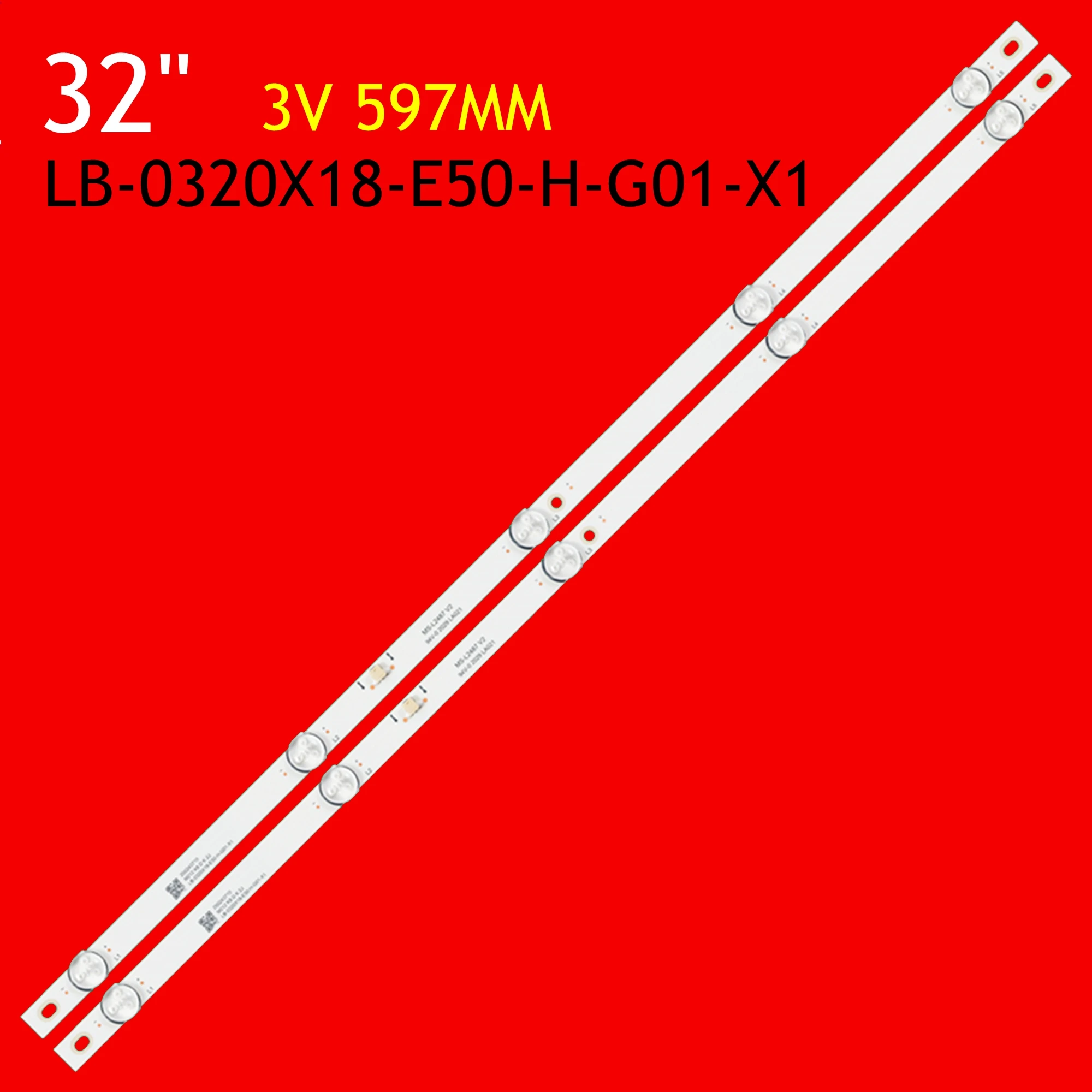 

LED TV Backlight Strip for 32G7NH 32CC5SP AW-LED32X6FL LB-0320X18-E50-H+G01-X1 MS-L2487 V2 V1