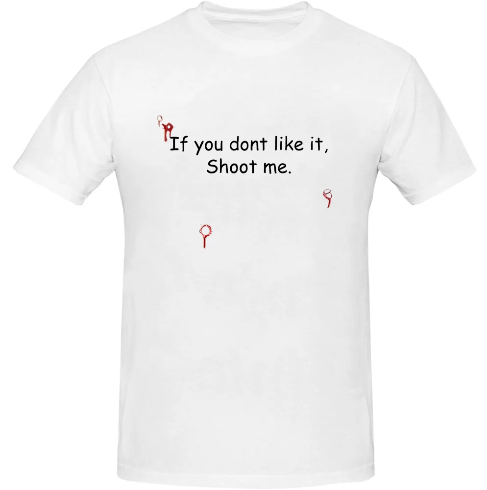 Bloody If You Don’t Like It Shoot Me T-shirt for Men Short Sleeve Bloody If You Don’t Like It Shoot Me Shirt