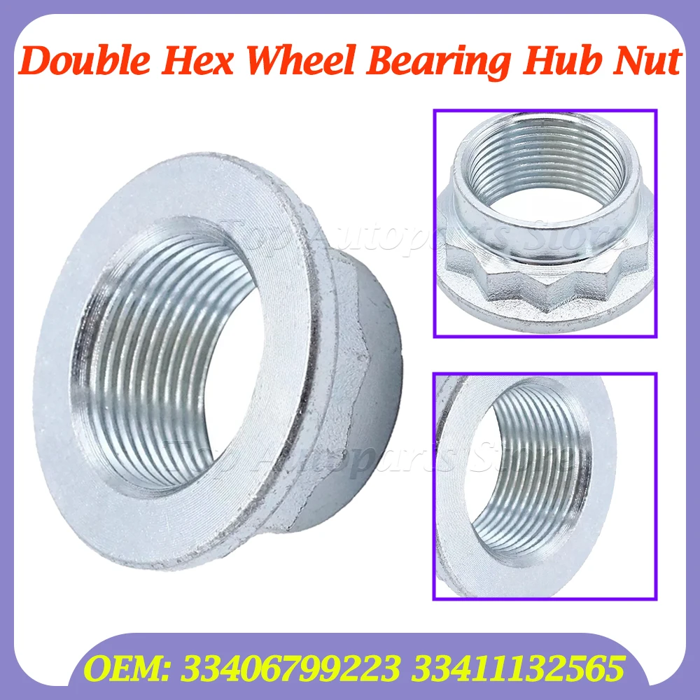 33411132565 For 1 3 5 series E36 E46 E81 E82 E87 E88 E90 E92 F30 F31 Z3 33406799223 Double Hex Wheel Bearing Hub Nut M24x1.5mm