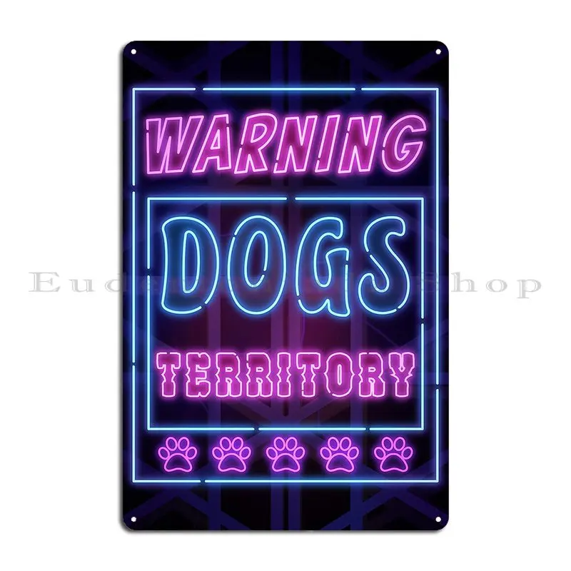 Dogs Territory Neon Art Sign Metal Sign Poster Wall Cave Wall Decor Wall Decor Designs Club Tin Sign Poster