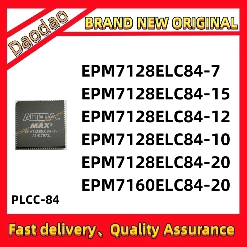 EPM7128ELC84-7 EPM7128ELC84-15 EPM7128ELC84-12 EPM7128ELC84-10 EPM7128ELC84-20 EPM7160ELC84-20 IC Chip PLCC-84 new original