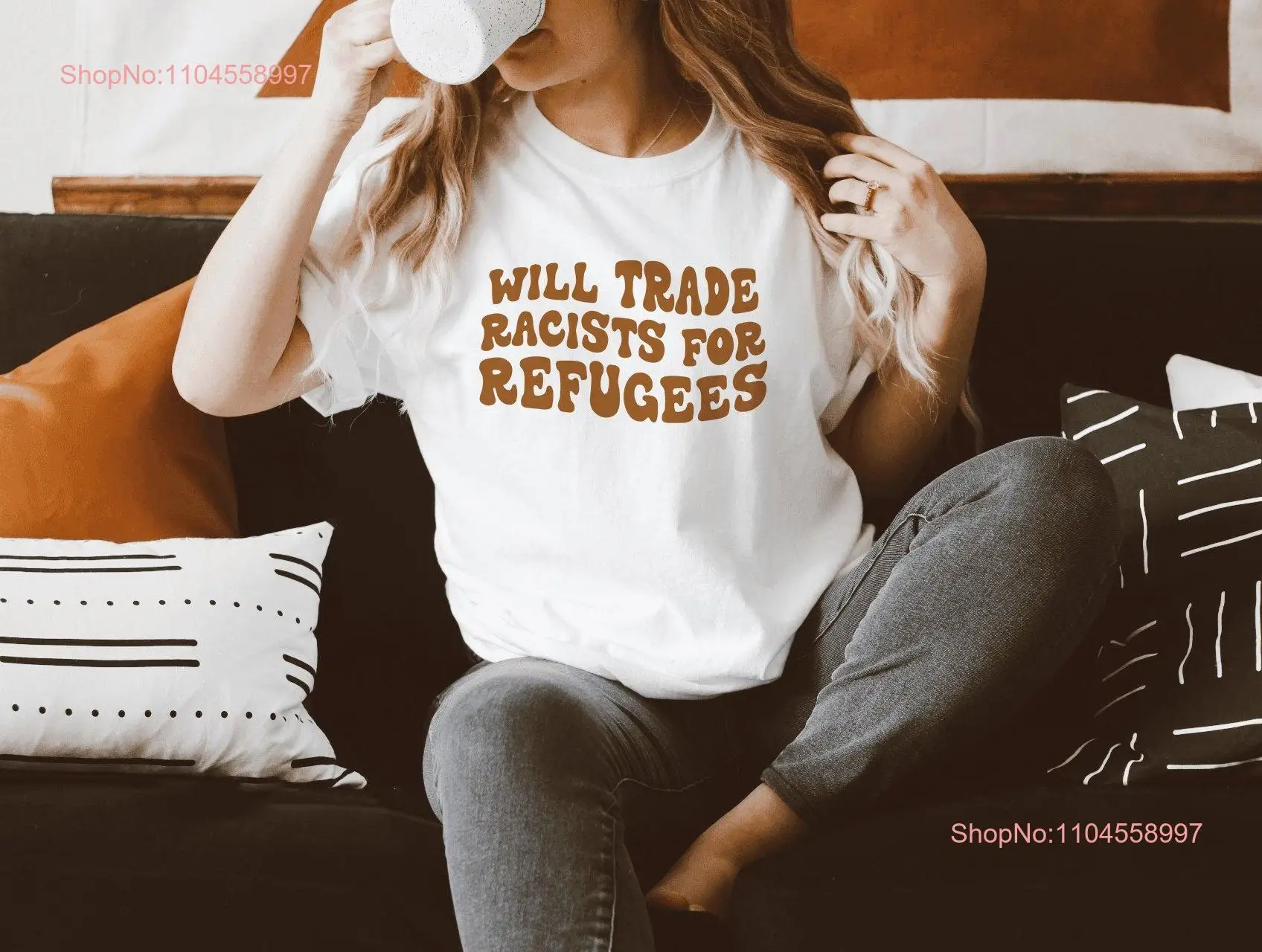 Will Trade Racists for Refugees T Shirt Human Rights Liberal Equality Political Refugee Anti RacisT long or short sleeves