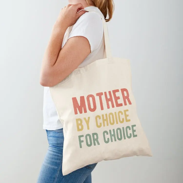 

Pro Abortion - Mother By Choice For Choice I Tote Bag sac pour femme canvas bags Gift bag tote bag custom