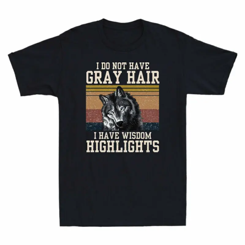 I Do Not Gray Hair I Have Wisdom Highlights Dog Funny Vintage Men's T Shirt Tee