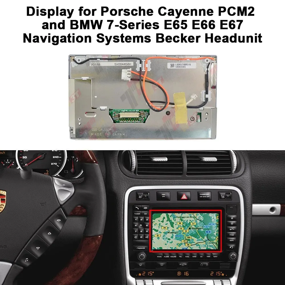 

Display for Porsche Cayenne PCM2 and BMW 7-Series E65 E66 E67Navigation Systems Becker Headunit