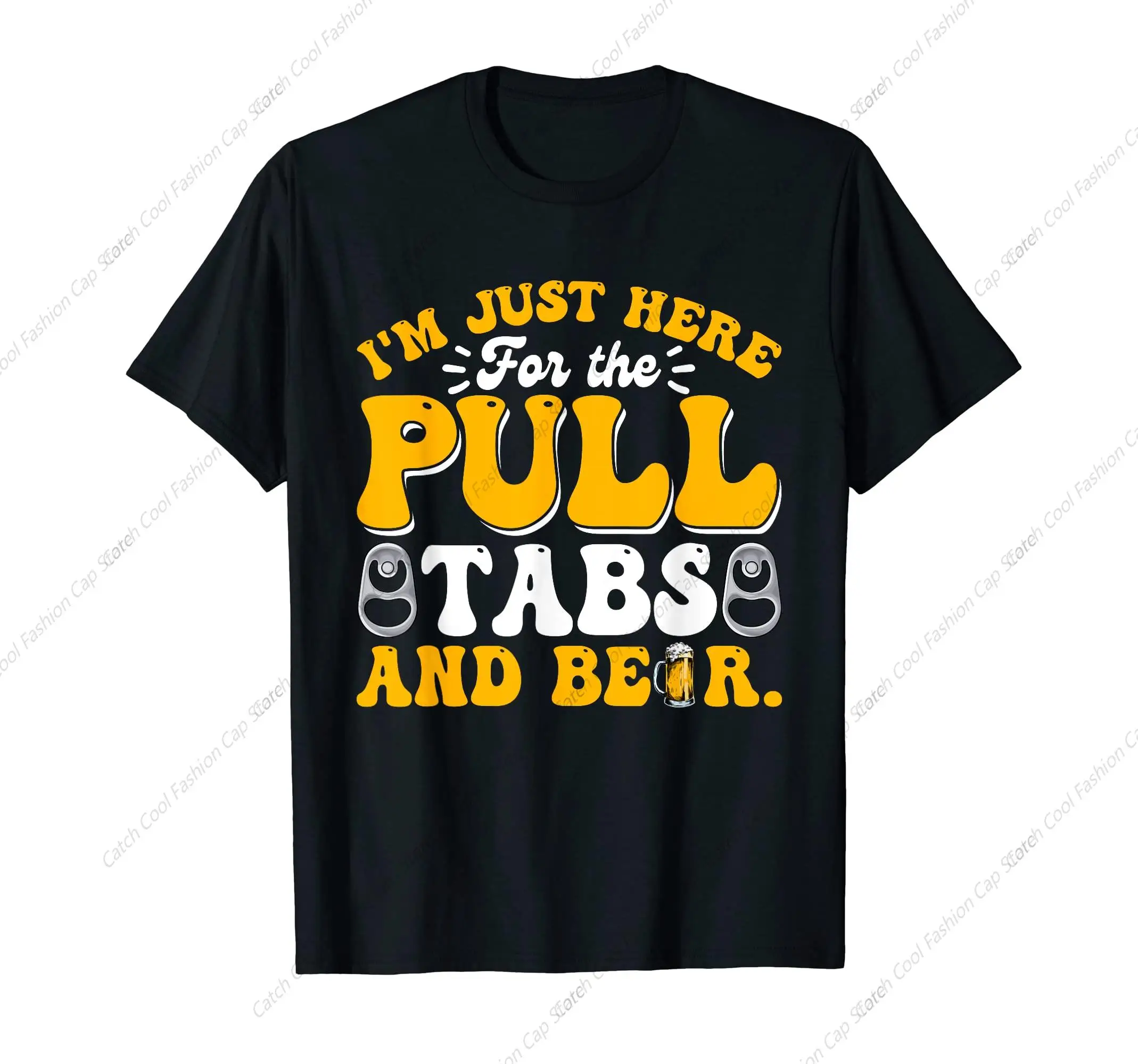 Here For The Pull Tabs And Beer Funny T-Shirt Men's Basic Short Sleeve Cotton Daily Travel Summer Breathable Casual Round Neck