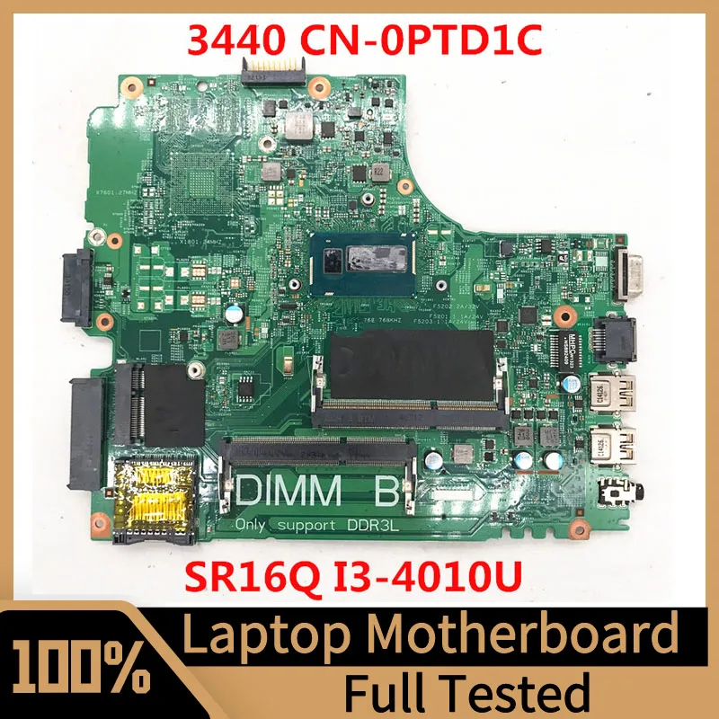 

CN-0PTD1C 0PTD1C PTD1C Mainboard For Dell Latitude 3440 Laptop Motherboard 13221-1 With SR16Q I3-4010U CPU 100% Full Tested Good